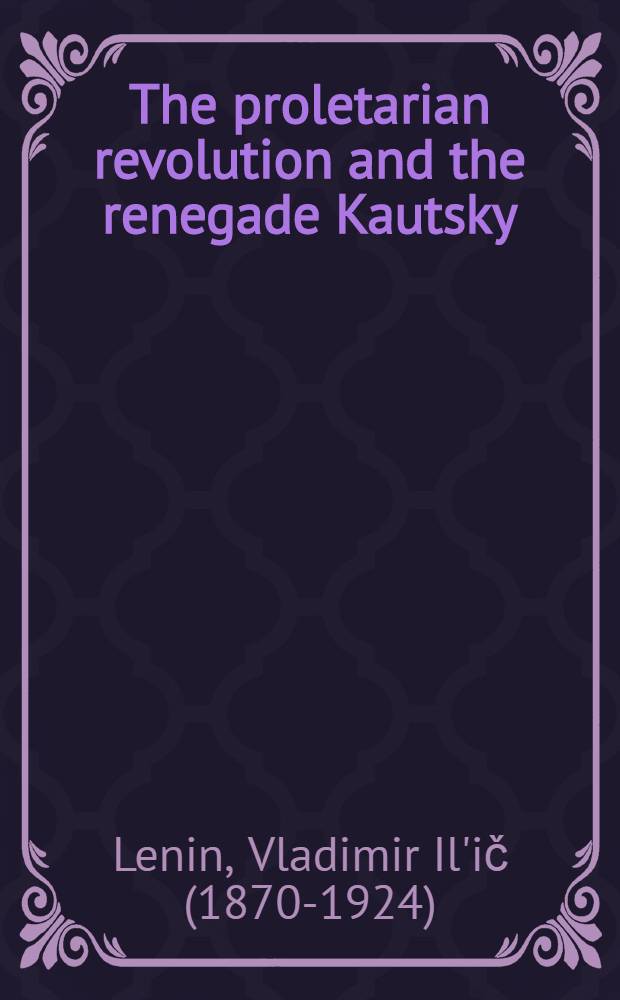 The proletarian revolution and the renegade Kautsky