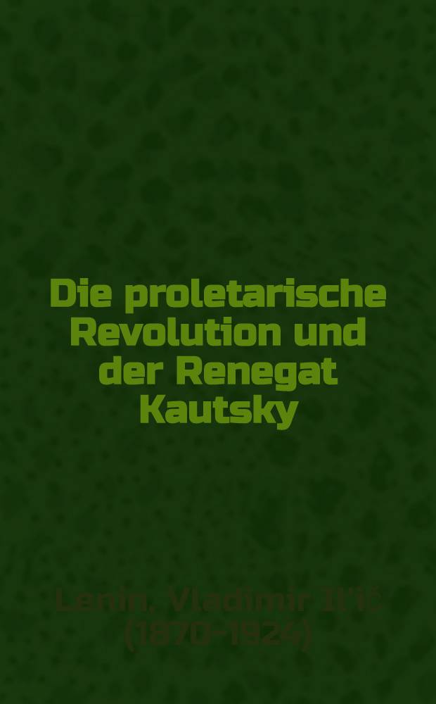 Die proletarische Revolution und der Renegat Kautsky