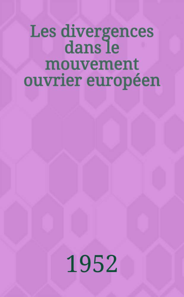 Les divergences dans le mouvement ouvrier européen
