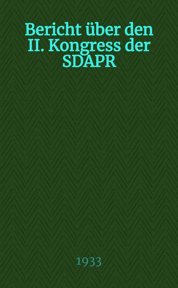 ... Bericht &uuml;ber den II. Kongress der SDAPR