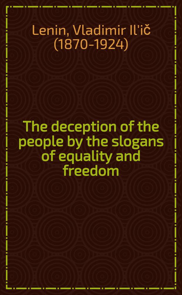 The deception of the people by the slogans of equality and freedom