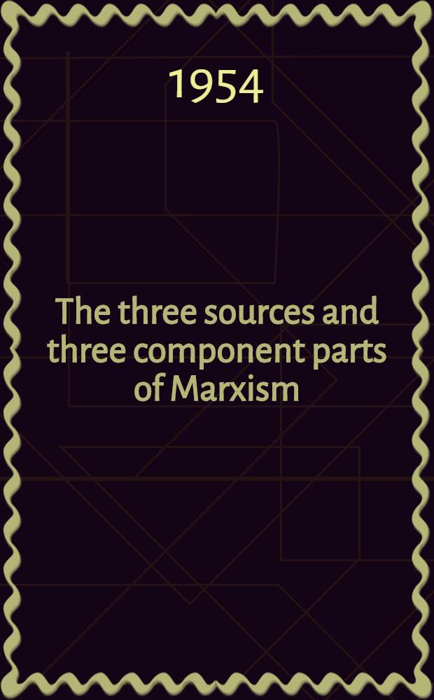 The three sources and three component parts of Marxism