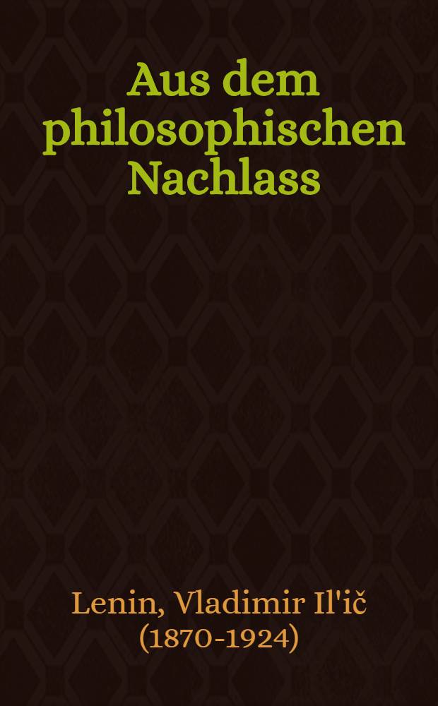 Aus dem philosophischen Nachlass : Exzerpte und Randglossen