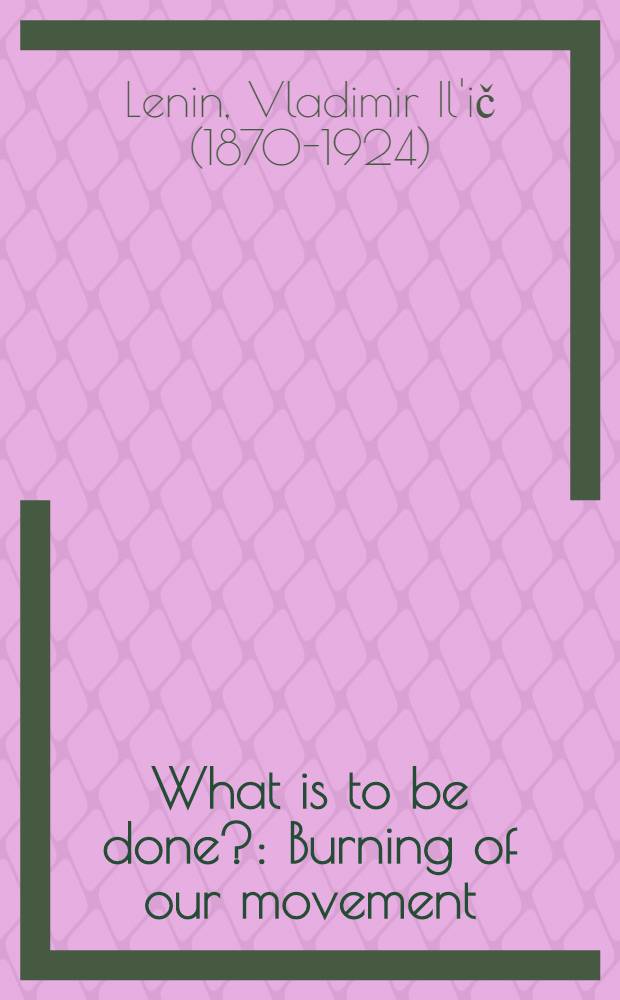 What is to be done? : Burning of our movement