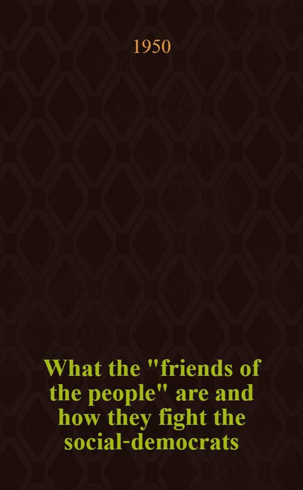 What the "friends of the people" are and how they fight the social-democrats : A reply to articles in the "Russkoye bogatstvo" opposing the Marxists