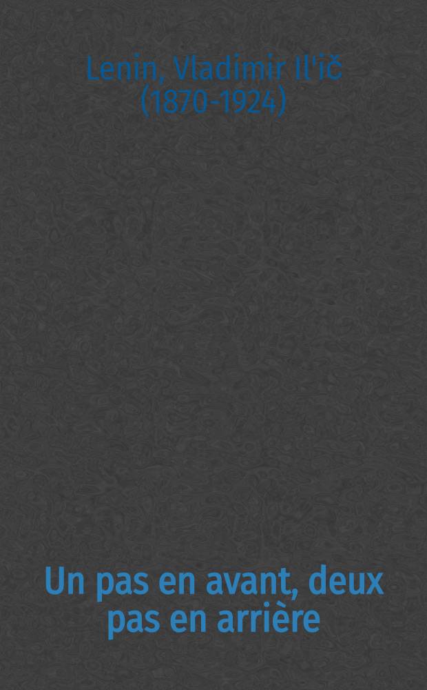 Un pas en avant, deux pas en arri&egrave;re : (La crise dans notre Parti)