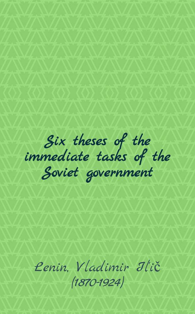 Six theses of the immediate tasks of the Soviet government