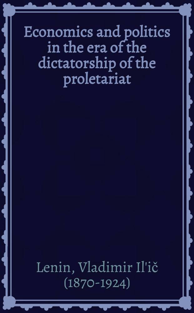 Economics and politics in the era of the dictatorship of the proletariat