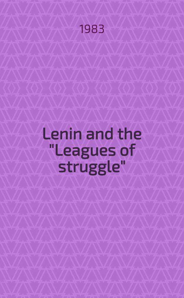 Lenin and the "Leagues of struggle"