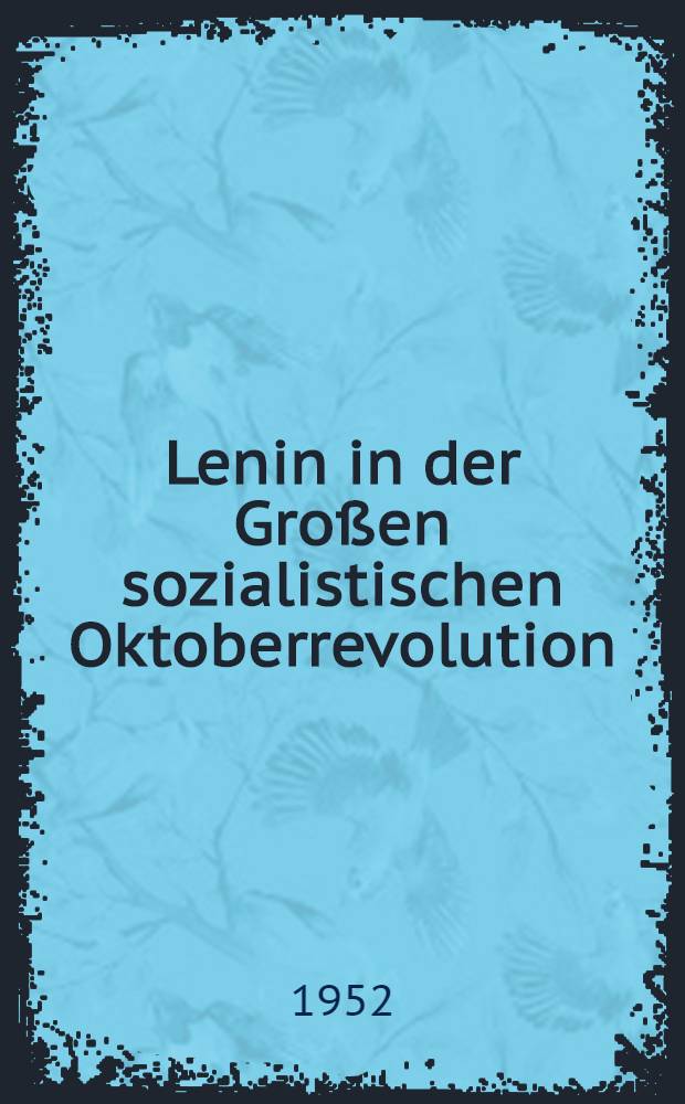 Lenin in der Großen sozialistischen Oktoberrevolution