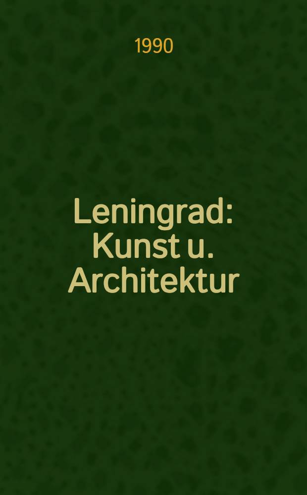 Leningrad : Kunst u. Architektur : Album