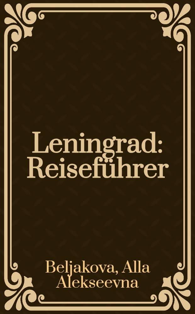 Leningrad : Reiseführer