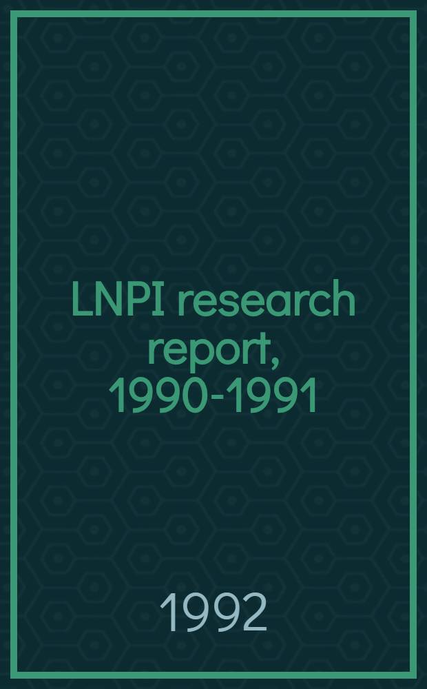 LNPI research report, 1990-1991