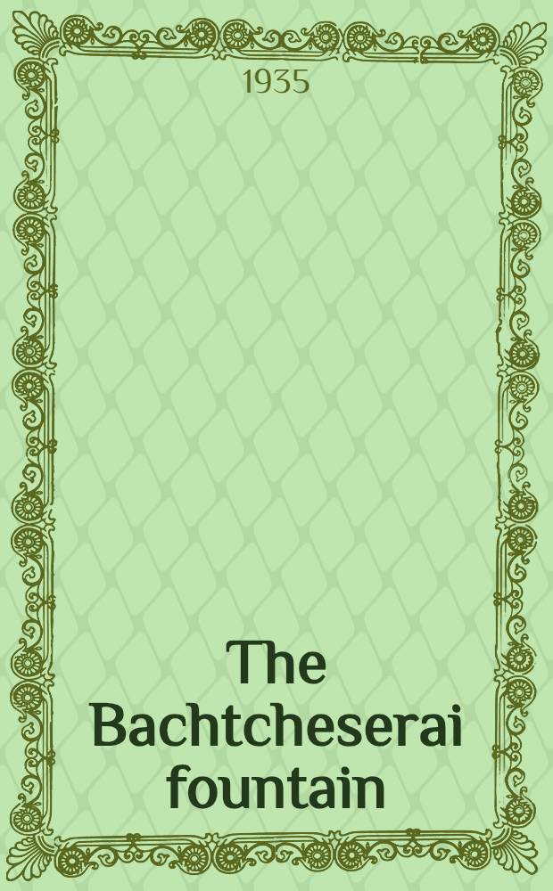 ... The Bachtcheserai fountain : Ballet in 4 acts