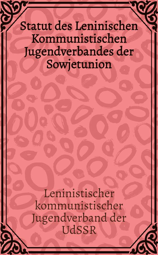 Statut des Leninischen Kommunistischen Jugendverbandes der Sowjetunion