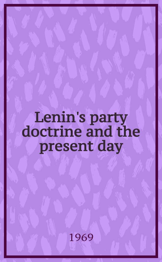 Lenin's party doctrine and the present day