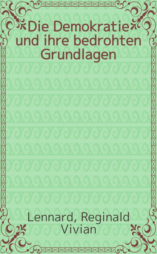 Die Demokratie und ihre bedrohten Grundlagen