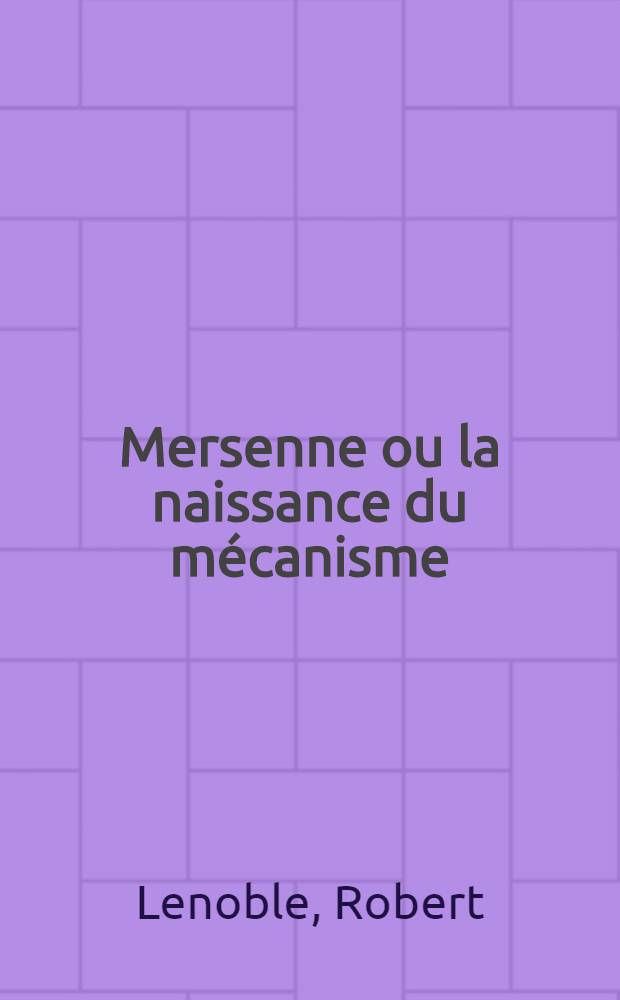 Mersenne ou la naissance du mécanisme