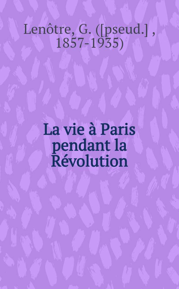 La vie &agrave; Paris pendant la R&eacute;volution