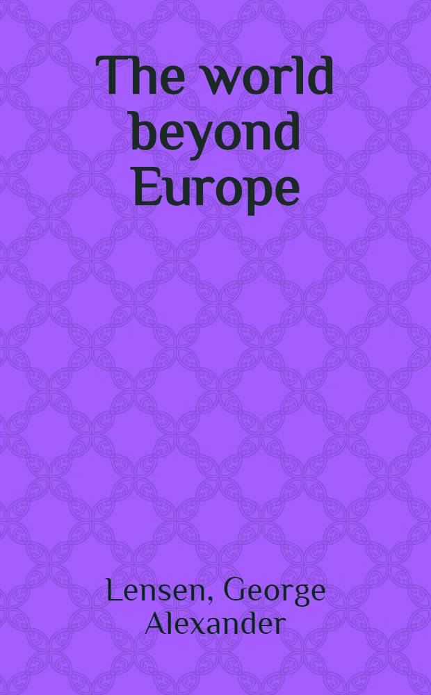 The world beyond Europe : An introduction to the history of Africa, India, Southeast Asia, and the Far East