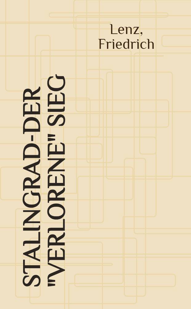 Stalingrad-der "verlorene" Sieg