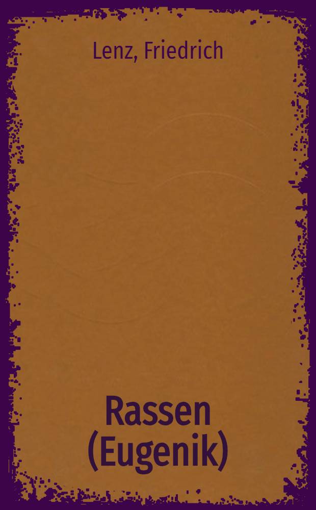 ... Rassen (Eugenik)