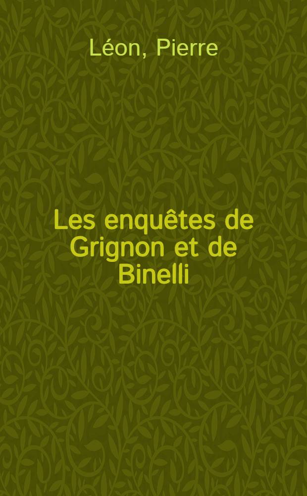 Les enquêtes de Grignon et de Binelli : (1778-1783) : Recueil de textes relatifs à la technique métallurgique : Thèse ..