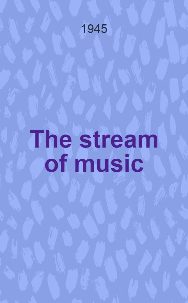 The stream of music