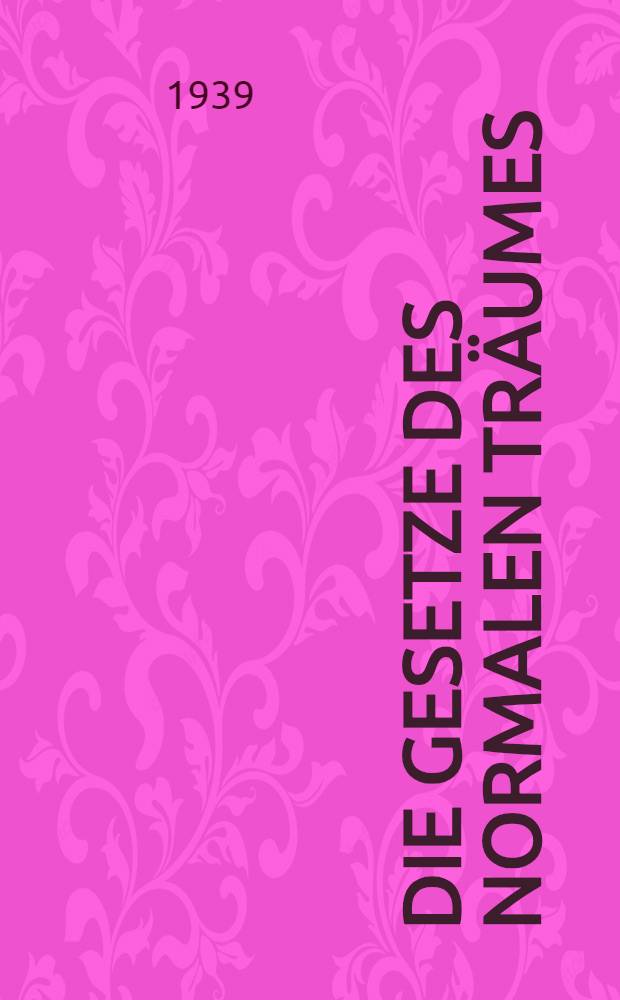 Die Gesetze des normalen Träumes