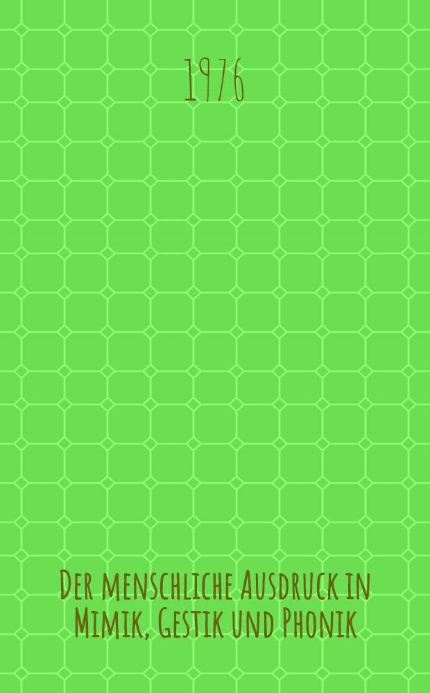 Der menschliche Ausdruck in Mimik, Gestik und Phonik