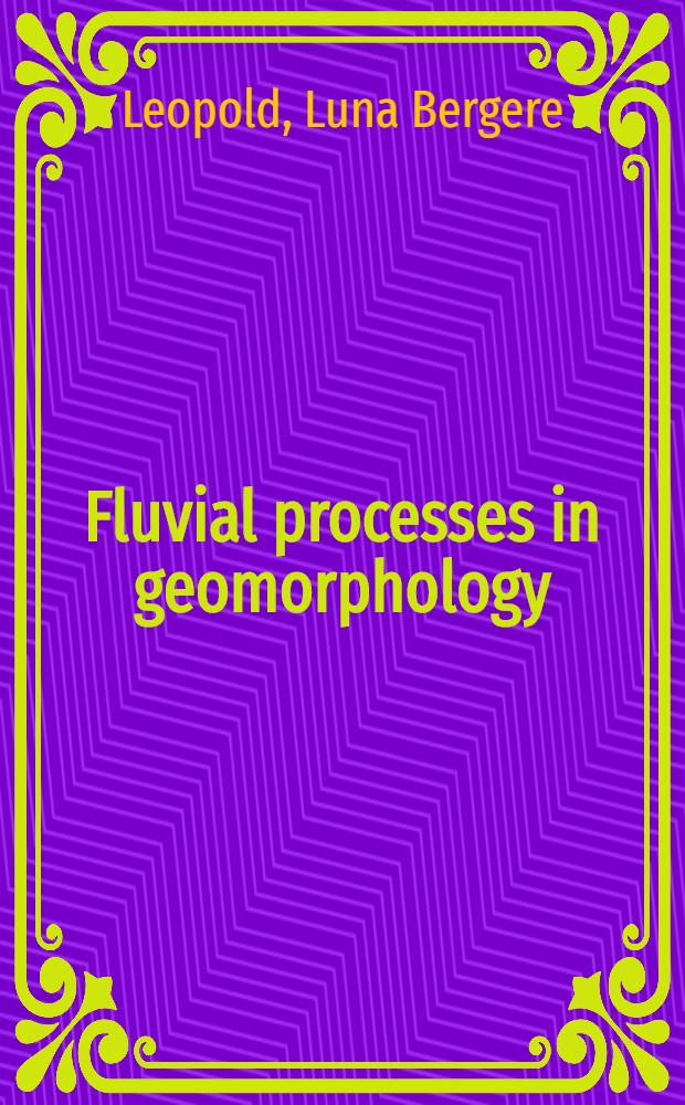 Fluvial processes in geomorphology