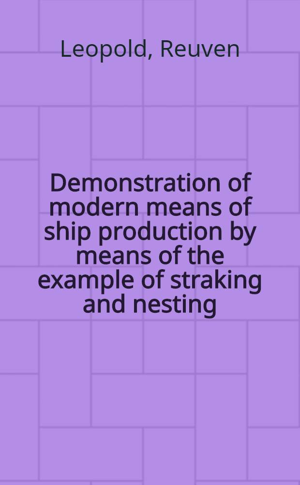Demonstration of modern means of ship production by means of the example of straking and nesting