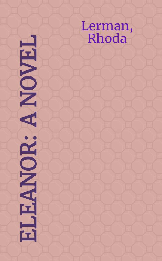 Eleanor : A novel