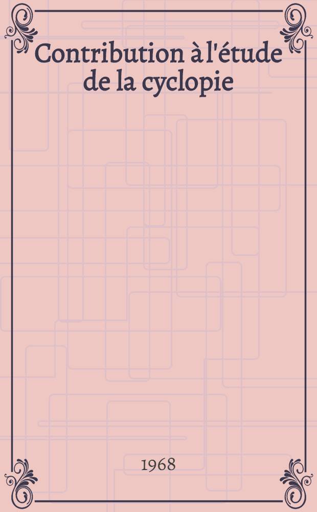 Contribution à l'étude de la cyclopie : À propos de 4 cas : Thèse ..