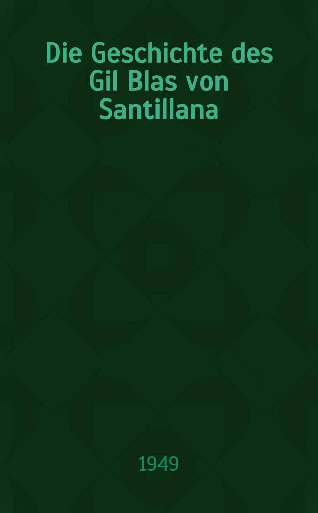 Die Geschichte des Gil Blas von Santillana