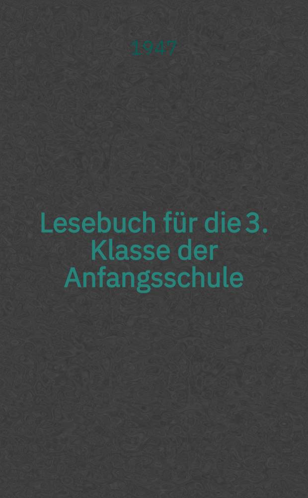 Lesebuch für die 3. Klasse der Anfangsschule