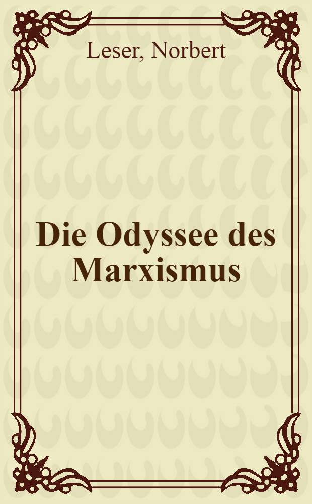 Die Odyssee des Marxismus : Auf dem Weg zum Sozialismus