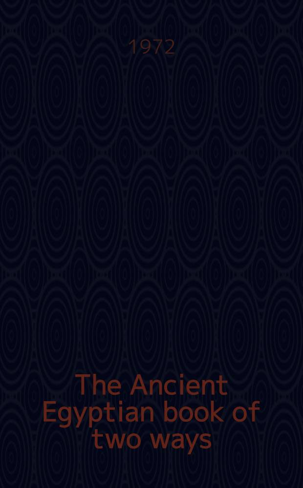 The Ancient Egyptian book of two ways