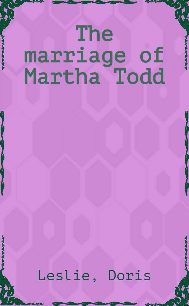 The marriage of Martha Todd : A novel