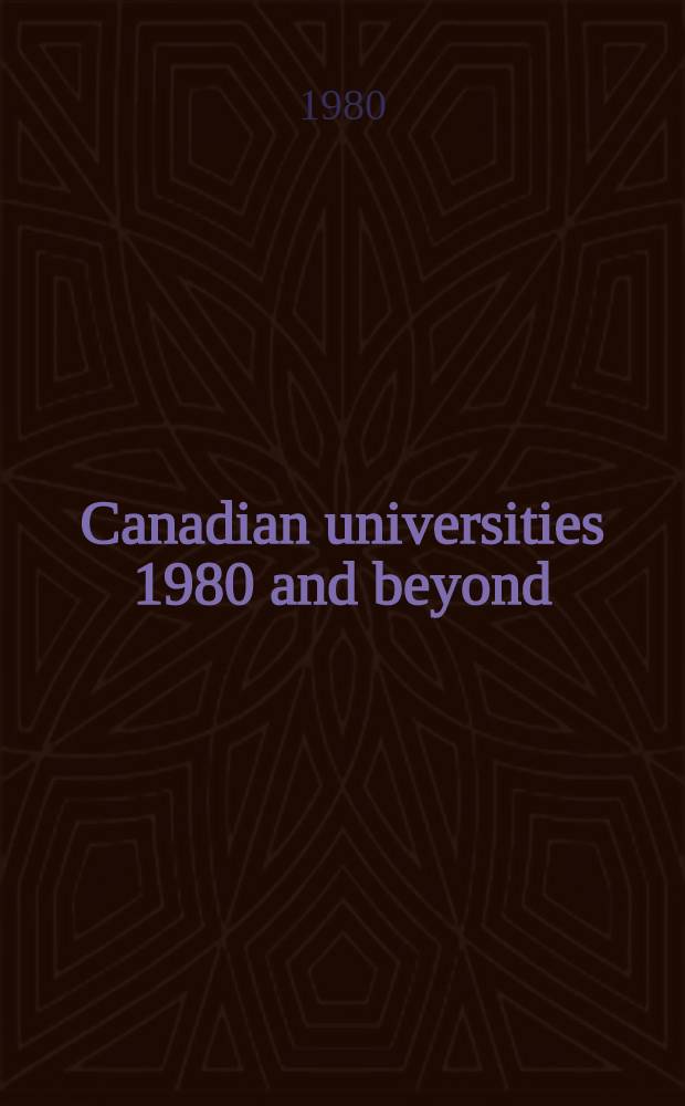 Canadian universities 1980 and beyond : Enrolment, structural change and finance
