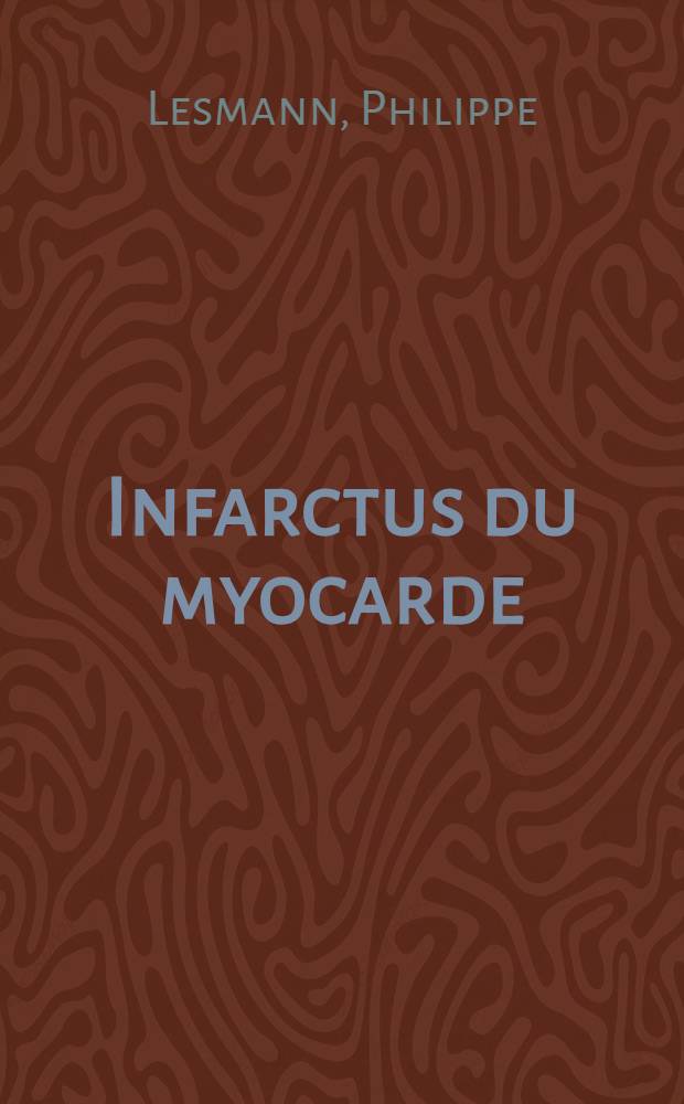 Infarctus du myocarde : Pronostic et réadaptation des malades : Observations médicales, rassemblées dans le Service de consultations externes de cardiologie de l'hôpital Necker ainsi que dans le Service de 1-re Médecine de l'hôpital militaire du Val-de-Grâce : Thèse pour le doctorat en méd. (diplôme d'État)
