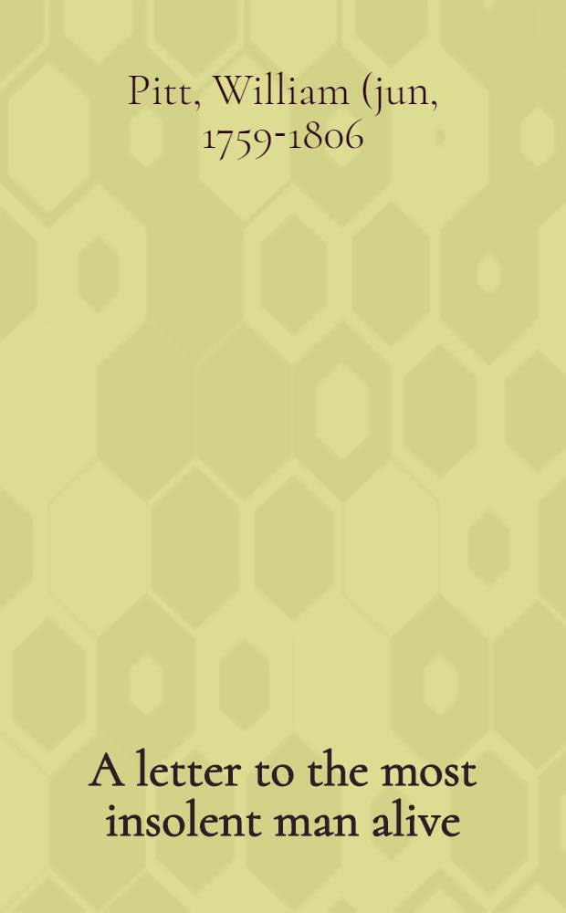 A letter to the most insolent man alive