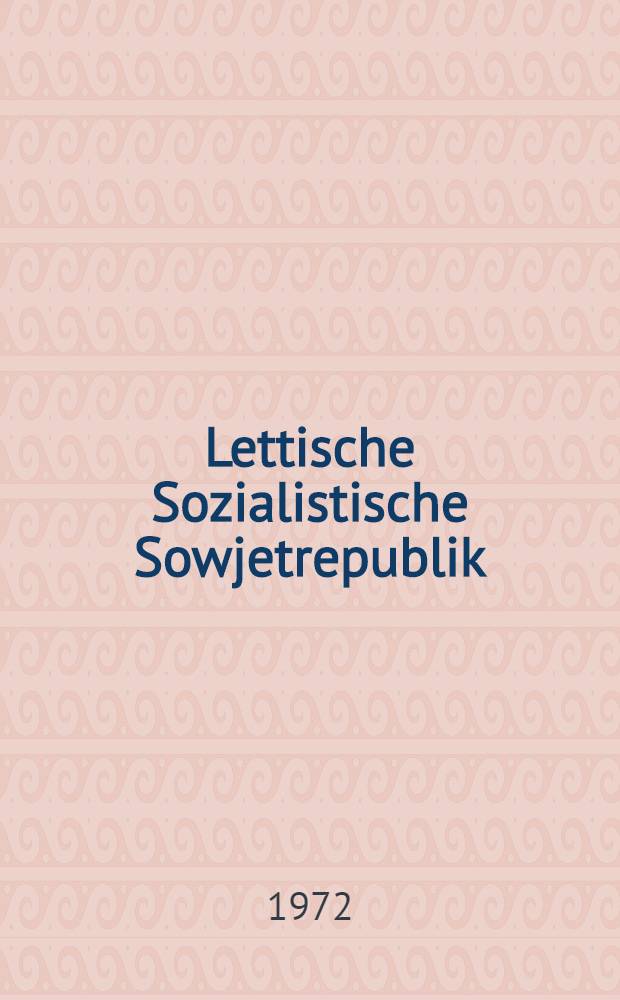Lettische Sozialistische Sowjetrepublik