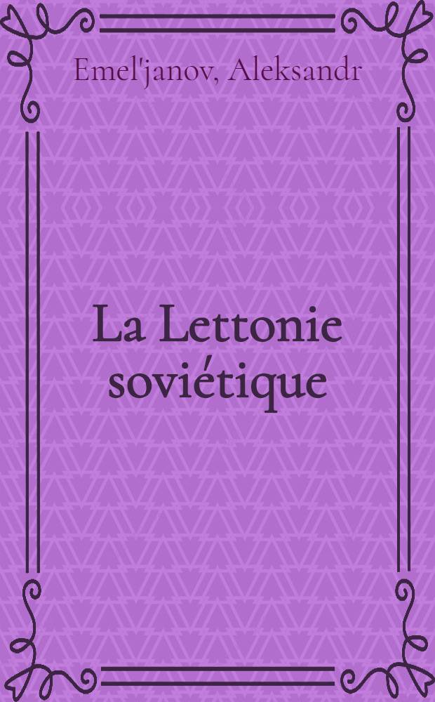 La Lettonie sovi&eacute;tique : Album