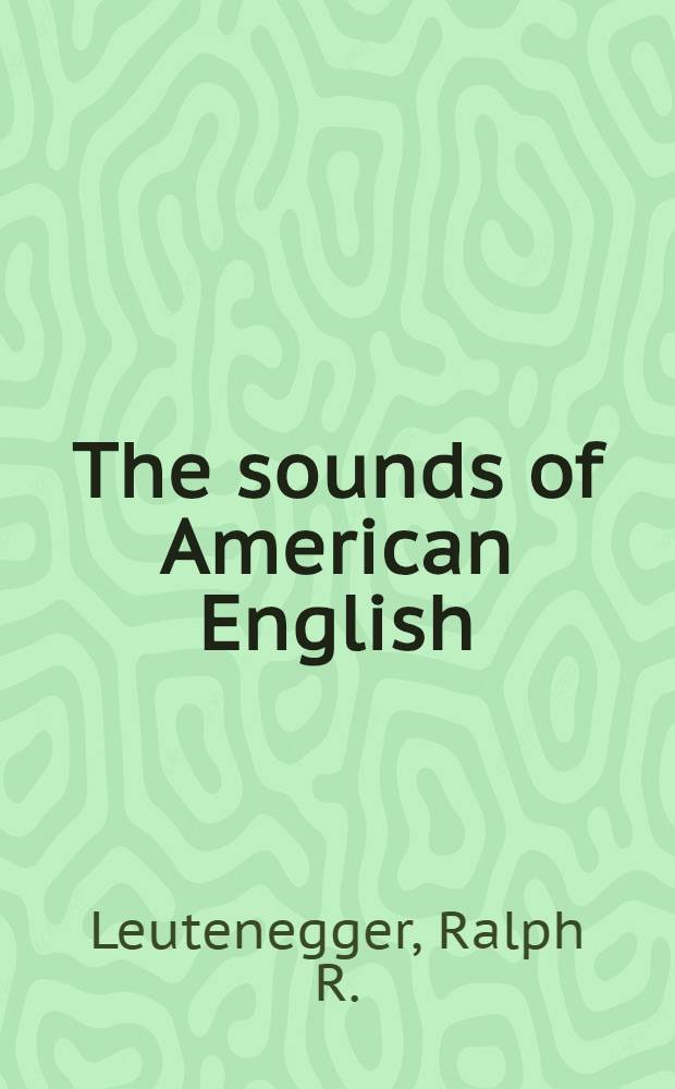 The sounds of American English : An introduction to phonetics