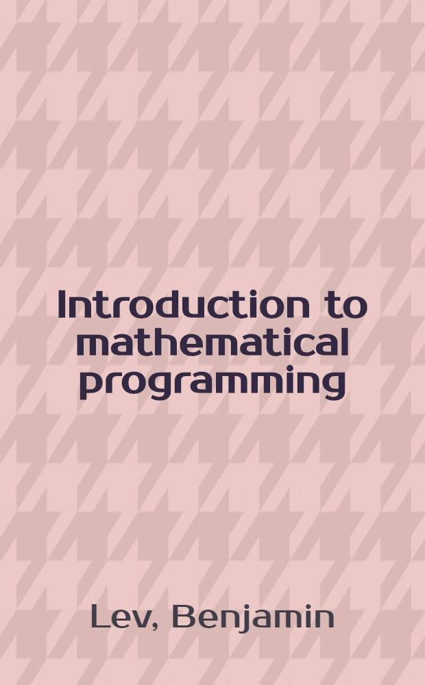 Introduction to mathematical programming : Quantitative tools for decision making