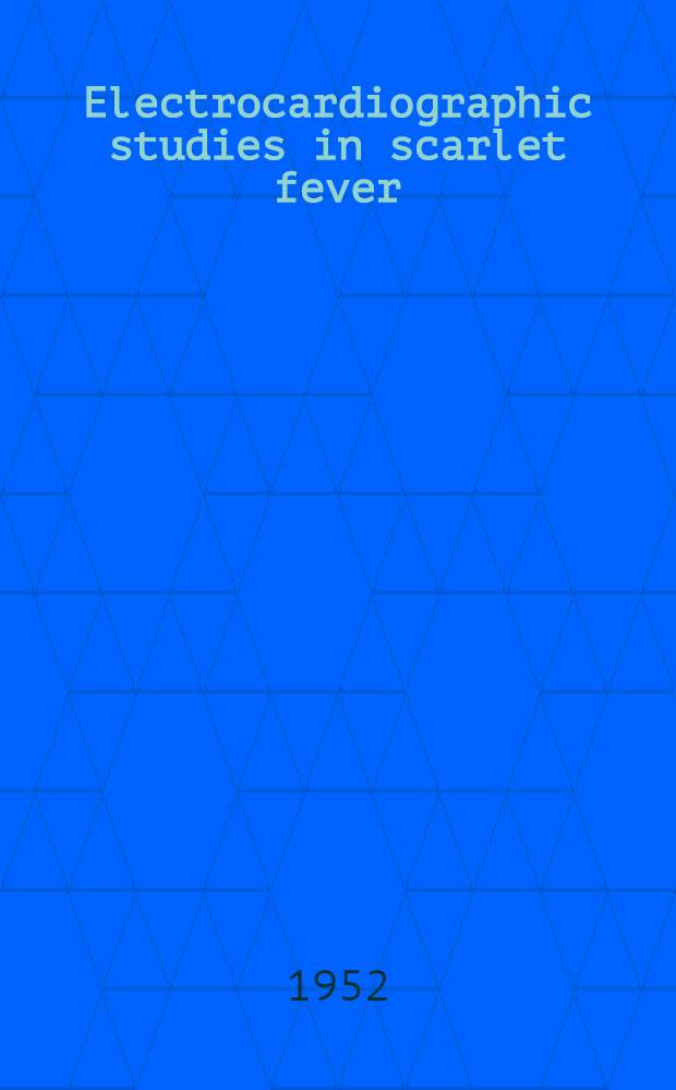 Electrocardiographic studies in scarlet fever : An investigation with special reference to the effect of penicillin treatment : Akad. avhandling som med tillst&aring;nd av kgl. Karolinska inst. l&auml;rarkollegium f&ouml;r ern&aring;ende av med. doktorsgrad ... f&ouml;rsvaras ..