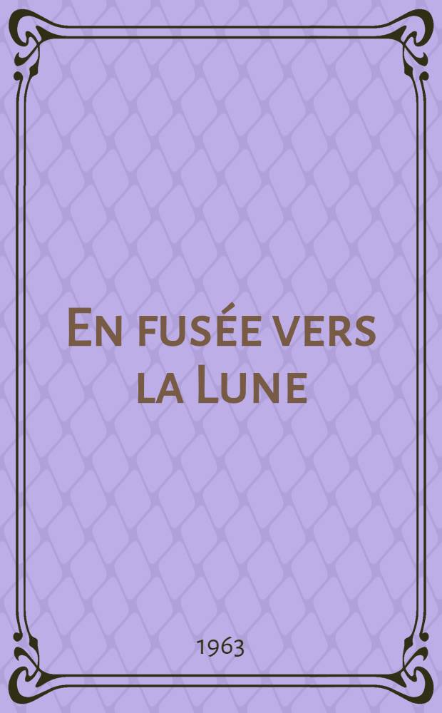 En fusée vers la Lune