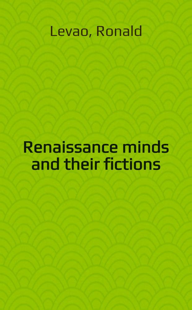 Renaissance minds and their fictions : Cusanus, Sidney, Shakespeare