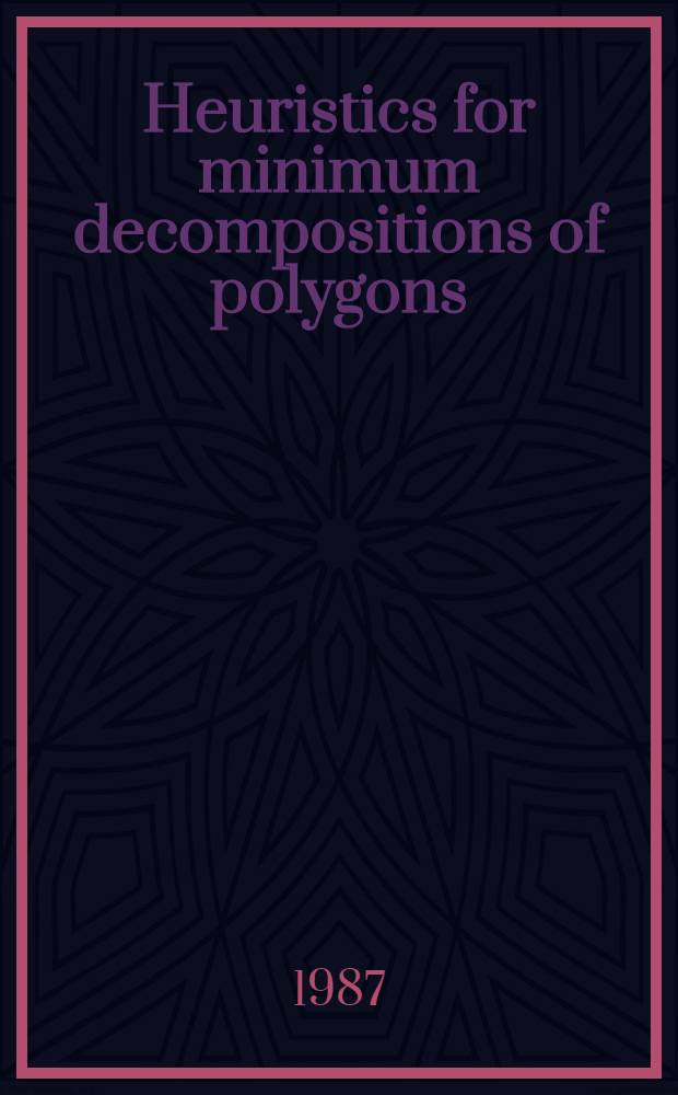 Heuristics for minimum decompositions of polygons : Akad. avh